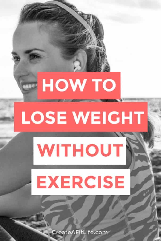 How to Lose Weight Without Exercise