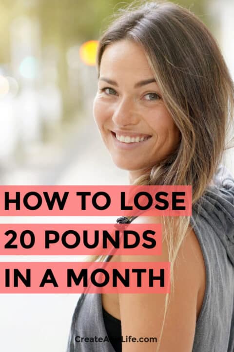 How To Lose 20 Pounds In A Month Create A Fit Life 3374